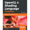OpenGL 4 Shading Language Cookbook - Third Edition: Build high-quality, real-time 3D graphics with OpenGL 4.6, GLSL 4.6 and C++17 - Paperback