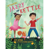 Jazzy and Kettle - Hardcover