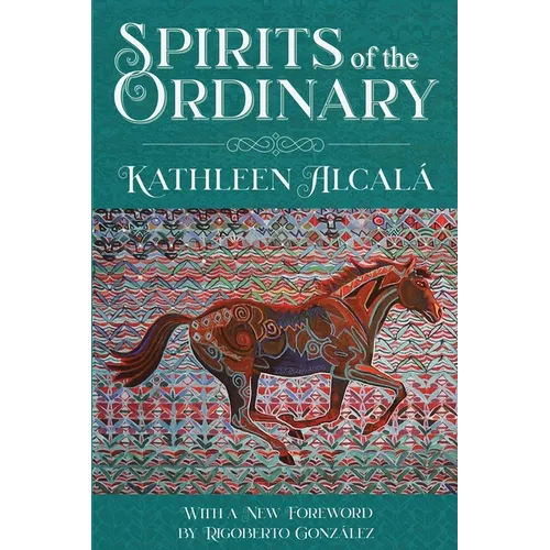 Spirits of the Ordinary: A Tale of Casas Grandes - Paperback