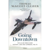 Going Downtown: The US Air Force Over Vietnam, Laos and Cambodia, 1961-75 - Paperback