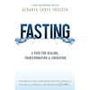 Fasting: A Path for Healing, Transformation & Liberation - Paperback