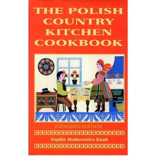 Polish Country Kitchen Cookbook (Expanded) - Paperback