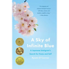 A Sky of Infinite Blue: A Japanese Immigrant's Search for Home and Self - Paperback