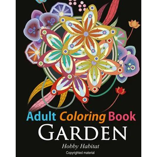 Adult Coloring Book: Enchanted Garden: Coloring Book for Grownups Featuring 32 Beautiful Garden and Flower Designs - Paperback