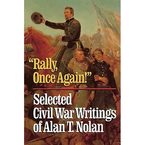 'Rally, Once Again!': Selected Civil War Writings - Hardcover