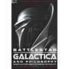 Battlestar Galactica and Philosophy: Mission Accomplished or Mission Frakked Up? - Paperback