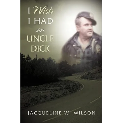 I Wish I Had An Uncle Dick - Paperback