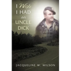 I Wish I Had An Uncle Dick - Paperback