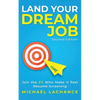 Land Your Dream Job: Join the 2% Who Make it Past Résumé Screening (Second Edition) - Paperback