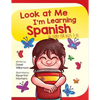 Look At Me I'm Learning Spanish: A Story For Ages 3-6 - Paperback