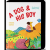 A Dog and His Boy: The Adventures of Spillway & Scotty - Hardcover