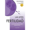Las leyes de la fertilidad: Si te preguntas qué más puedes hacer, o qué estás haciendo mal, aquí está la respuesta para conseguir un EMBARAZO DE ÉXITO - Paperback