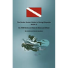 The Scuba Snobs' Guide to Diving Etiquette BOOK 2: ALL NEW Stories and Rules for Divers and Others! - Paperback