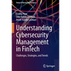 Understanding Cybersecurity Management in Fintech: Challenges, Strategies, and Trends - Paperback