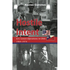 Hostile Intent: U.S. Covert Operations in Chile, 1964-1974 - Hardcover