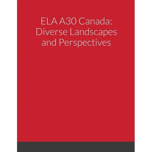 Ela A30: Canada Diverse Landscapes and Perspectives - Paperback
