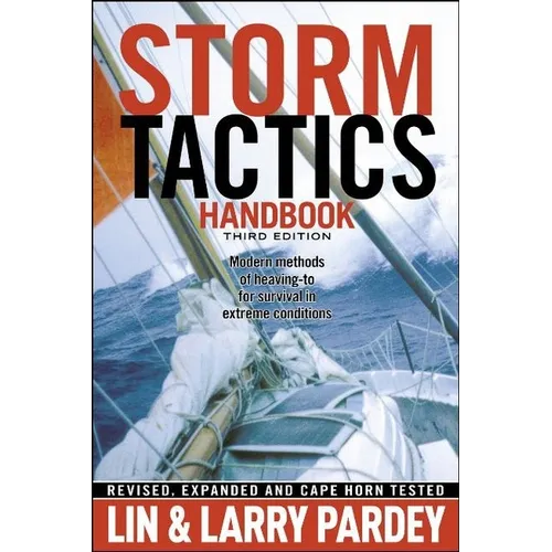 Storm Tactics Handbook: Modern Methods of Heaving-To for Survival in Extreme Conditions - Paperback