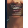 The American Text-book Of Operative Dentistry: In Contributions By Eminent Authorities - Hardcover