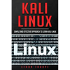 Kali Linux: Simple and Effective Approach to Learn Kali Linux - Paperback