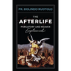 The Afterlife: Purgatory and Heaven Explained - Paperback