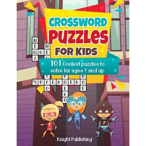 Crossword Puzzles For Kids: 101 Coolest puzzles to solve for ages 7 and up - Paperback