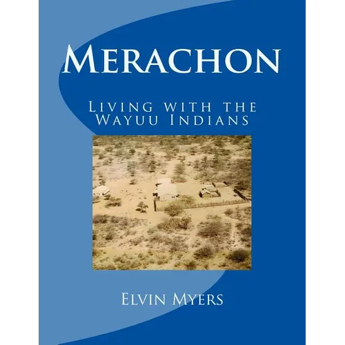 Merachon: Living with the Wayuu Indians - Paperback