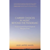 Career Choices in Music beyond the Pandemic: Musical and Psychological Perspectives - Hardcover