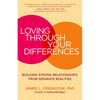 Loving Through Your Differences: Building Strong Relationships from Separate Realities - Paperback
