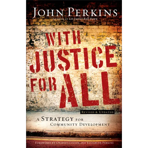 With Justice for All: A Strategy for Community Development - Paperback