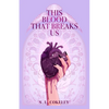 This Blood that Breaks Us - Paperback