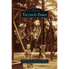 Tacoma's Parks - Hardcover