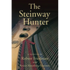 The Steinway Hunter: A Memoir - Paperback