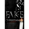 Fake Christianity - Paperback