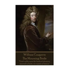 William Congreve - The Mourning Bride: "Grief walks upon the heels of pleasure; married in haste, we repent at leisure." - Paperback