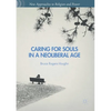 Caring for Souls in a Neoliberal Age - Paperback