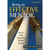 Being an Effective Mentor: How to Help Beginning Teachers Succeed - Paperback