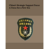 China's Strategic Support Force: A Force for a New Era: October 2018 - Paperback