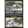 Unfree Labor: American Slavery and Russian Serfdom - Paperback
