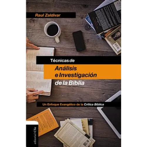 Técnicas de Análisis E Investigación de la Biblia: Un Enfoque Evangélico de la Crítica Bíblica - Paperback
