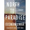 North to Paradise: A Memoir - Paperback