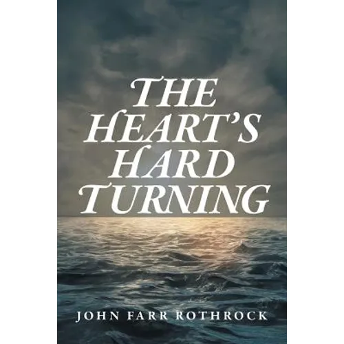 The Heart's Hard Turning - Paperback