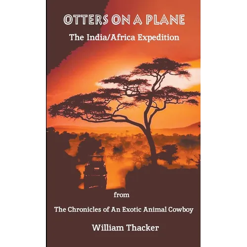 Otters On A Plane - The India/Africa Expedition - Paperback