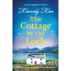 The Cottage by the Loch: A totally gripping and unforgettable Scottish romance - Paperback