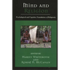 Mind and Religion: Psychological and Cognitive Foundations of Religion - Paperback
