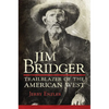 Jim Bridger: Trailblazer of the American West - Paperback