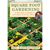 Square Foot Gardening: A New Way to Garden in Less Space with Less Work - Paperback