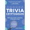 Trivia Cryptograms: When the Code Is Cracked, It Reveals a Fact - Paperback
