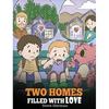 Two Homes Filled with Love: A Story about Divorce and Separation - Hardcover