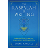 The Kabbalah of Writing: Mystical Practices for Inspiration and Creativity - Paperback
