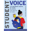 Student Voice: 100 Argument Essays by Teens on Issues That Matter to Them - Hardcover